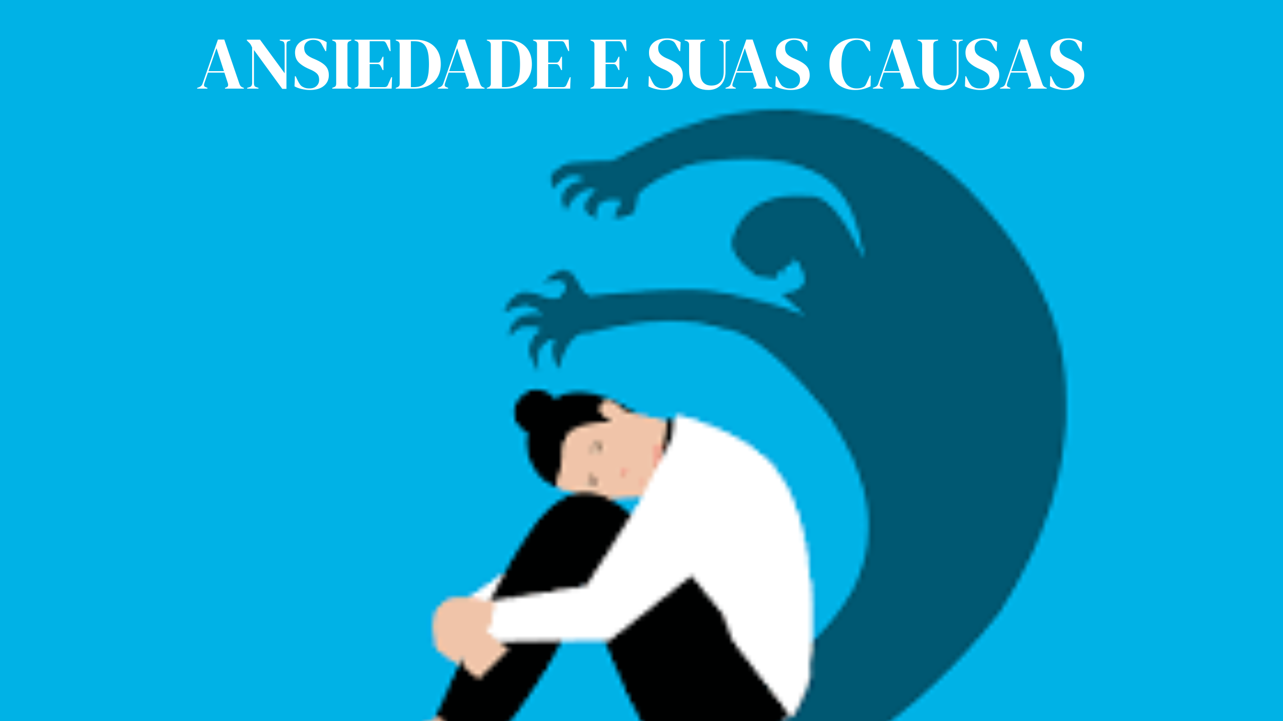 ansiedade causa