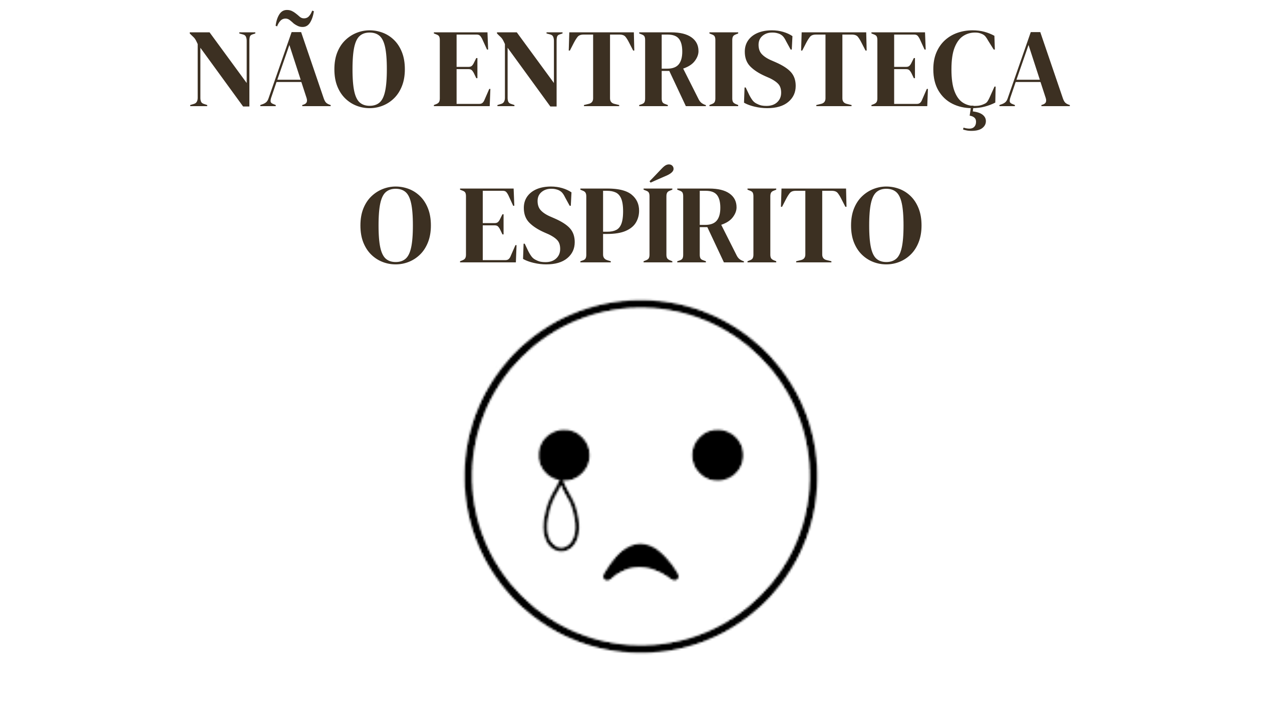 não entristeça o esp