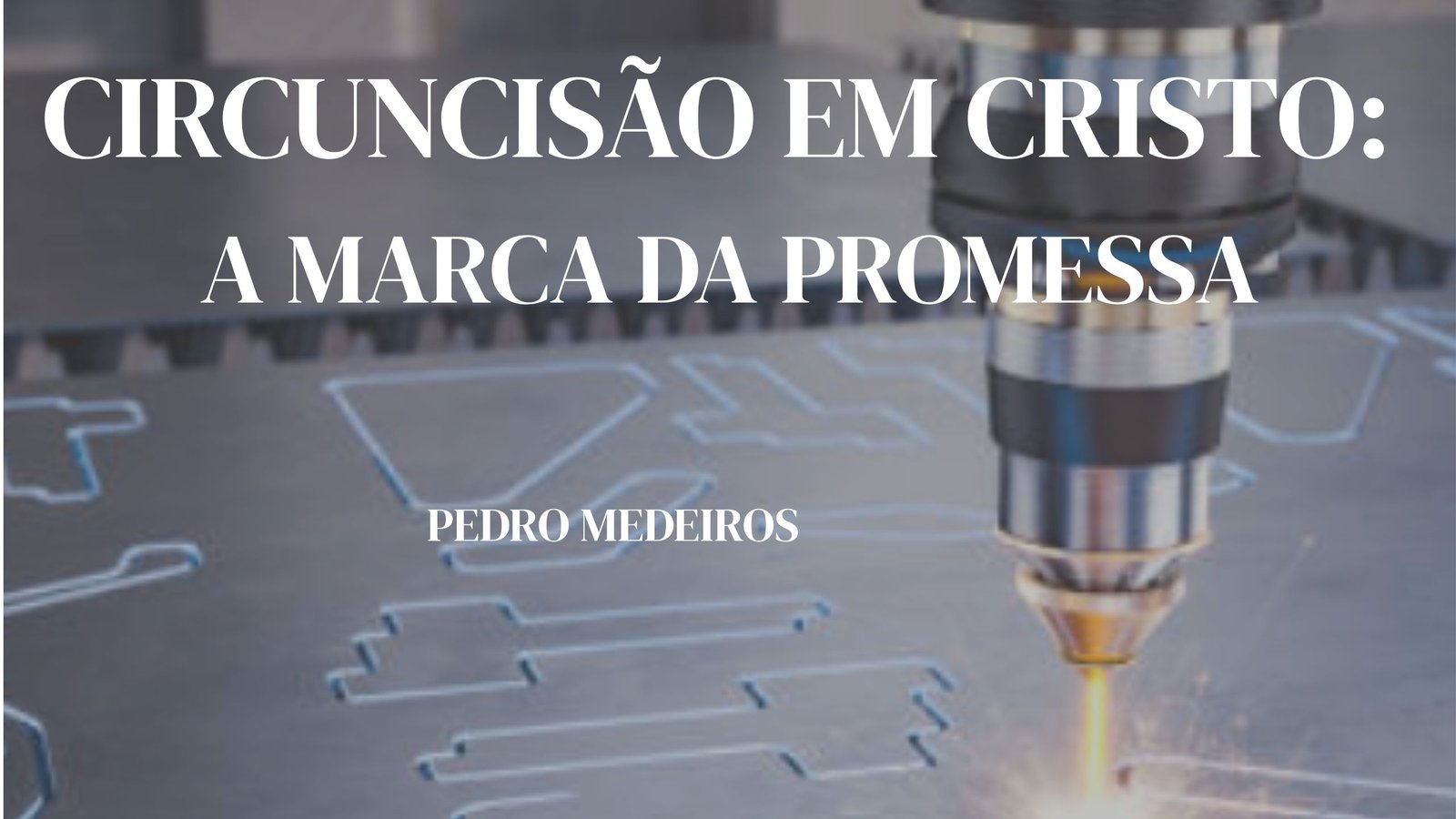CIRCUNCISÃO EM CRISTO A MARCA DA PROMESSA