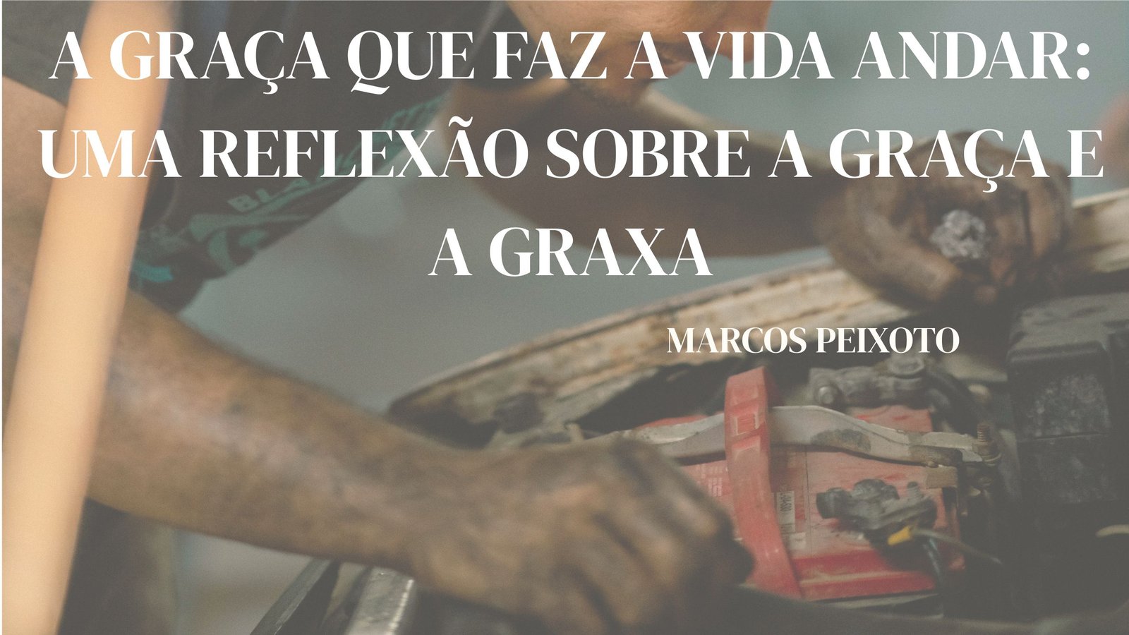 graça e a graxa